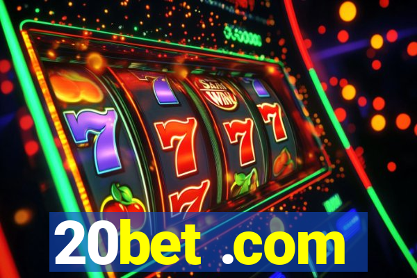 20bet .com